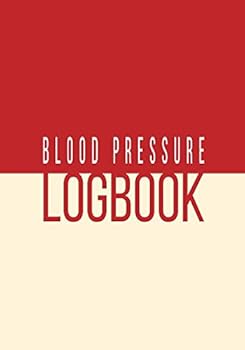 Paperback Blood Pressure Logbook: Red Cream Two Tone Daily Health Log for Recording, Checking, Tracking and Monitoring BP and Heart Rate Book