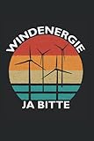  Windenergie Ja Bitte - Klimaschutz Windkraftanlage: Windkraft Erneuerbare Energie Windkraft Anlage Notizbuch Notizheft Schulheft 6 x 9 Zoll Kariert Geschenk