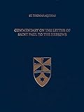 Commentary on the Letter of Saint Paul to the Hebrews (Latin-English Edition)