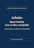  Acheter dans l’ancien sans se faire manipuler: Le guide du primo-accédant AVANT le compromis