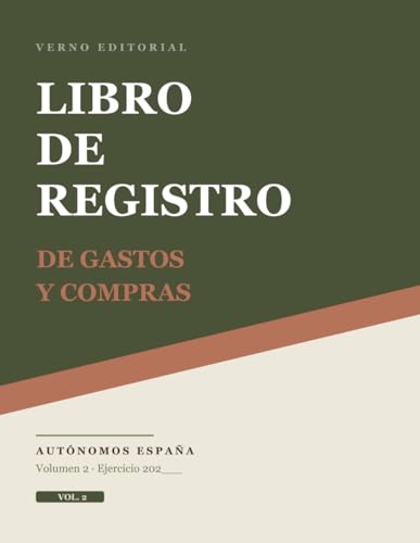 Libro de Registro de Gastos y Compras: Autónomos España. Volumen 2 (Herramientas para Autónomos España)