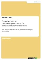 Crowdinvesting als Finanzierungsalternative f�r mittelst�ndische Unternehmen 3668092532 Book Cover