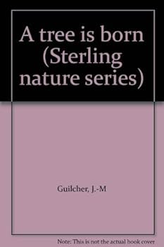 Hardcover A tree is born (Sterling nature series) Book