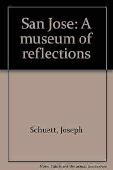 Paperback San Jose: A museum of reflections Book