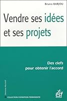 Vendre ses idées et ses projets 2710116596 Book Cover