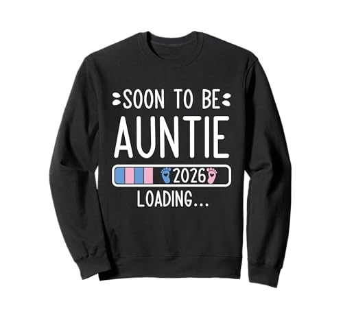 Soon to Be Auntie 2026 Loading Pregnancy Anuncio 2026 Sudadera