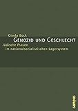  Genozid und Geschlecht: Jüdische Frauen im nationalsozialistischen Lagersystem