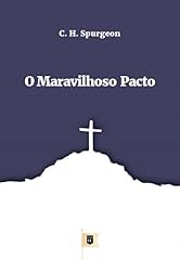 Capa de O Maravilhoso Pacto, por C. H. Spurgeon