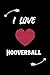 Produktbild I love Hooverball: Lined Journal, 120 Pages, 6 x 9, Hooverball Funny Sport Gift, Black Matte Finish