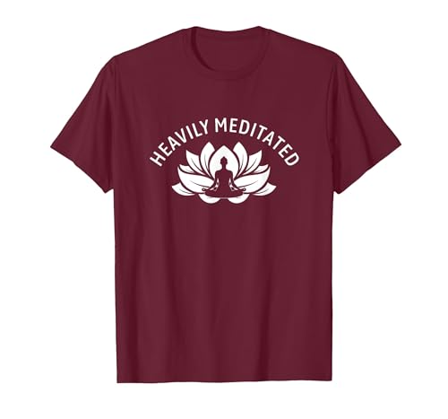 Heavily Meditated Meditate Meditation Relaxation Buddhism T-Shirt, Men, Burgundy, Large