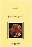  J\'ai visité Ganymède
