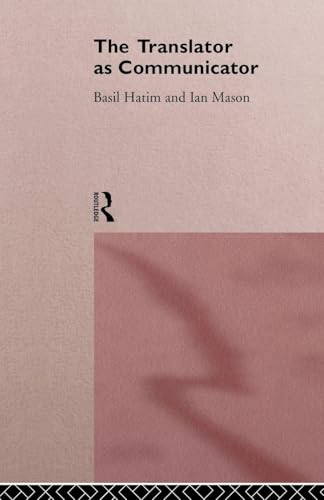 The Translator As Communicator (Wiley Series in Solving Large-Scale)