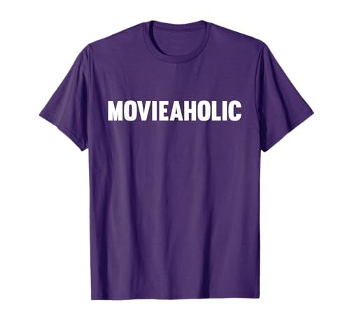 Movieaholic film related clothing for film buffs movie lover T-Shirt