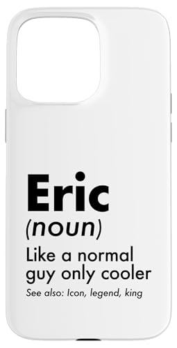 Eric Like A Normal Guy Only Cooler Legend King �t�@�[�X�g�l�[�� �X�}�z�P�[�X iPhone 15 Pro Max �p