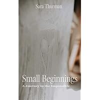 Small Beginnings