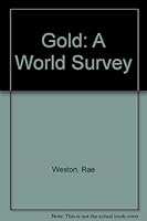 Gold: A World Survey 0312331584 Book Cover