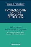 Anthroposophy and the Philosophy of Freedom: Anthroposophy and Its Method of Cognition
