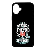 Outsourced Thyroid Levothyroxine Health Case for iPhone 16 Plus