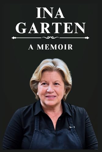 Ina Garten: A Memoir