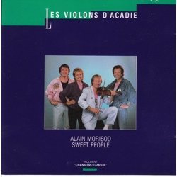 les violons d'acadie [Audio CD] Alain Morisod and Sweet People