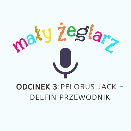 Odcinek 3: Pelorus Jack &ndash; delfin przewodnik