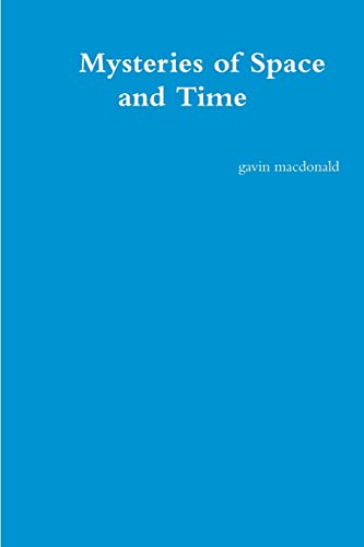 Mysteries of Space and Time