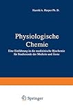  Physiologische Chemie: Eine Einführung in die medizinische Biochemie für Studierende der Medizin und Ärzte