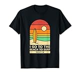vai alla spiaggia per surf destin beach lover florida beach bum maglietta