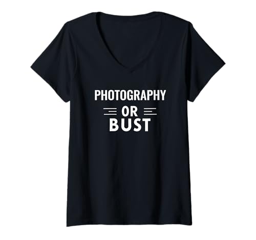 Mujer Funny Photography Lover Photography or Bust Camiseta Cuello V