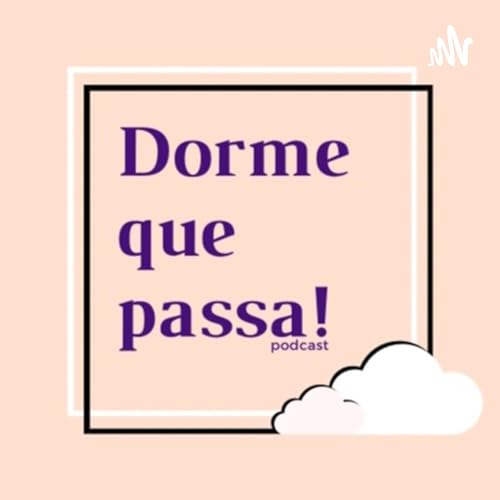 Couverture de Dorme que passa Podcast