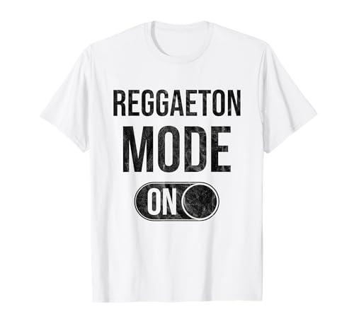 Reggaeton Mode On - Latin Music Party DJ Dance T-Shirt
