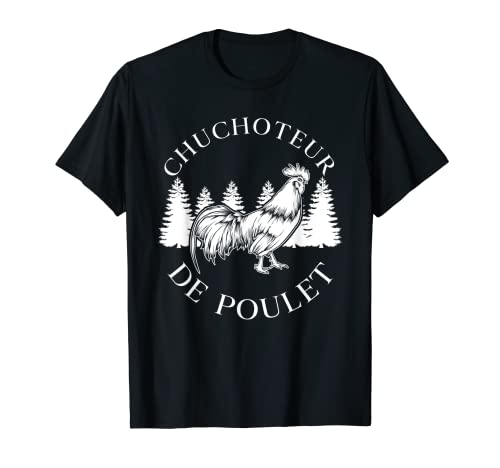 Homme Drôle Volaille Poules Agriculteur Chuchoteur De Poulet T-Shirt