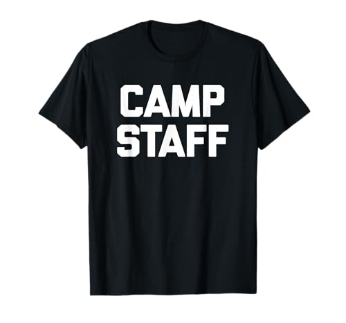 Camiseta divertida para el personal del campamento Camiseta