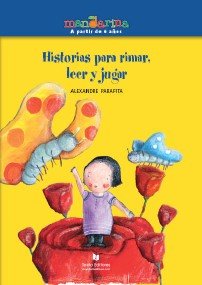 Historias Para Rimar, Leer y Jugar/ Rhyme Stories for Read and Play