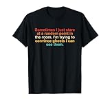 Sometimes I Just Stare at A Random Point in The-Room T-Shirt