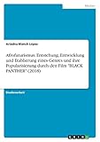 Afrofuturismus. Entstehung, Entwicklung und Etablierung eines Genres und ihre Popularisierung durch den Film 'BLACK PANTHER' (2018)