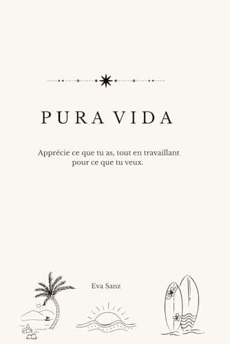 Pura Vida: SOIS RECONNAISSANT(E) POUR CE QUE TU AS, TOUT EN TRAVAILLANT POUR CE QUE TU VEUX.