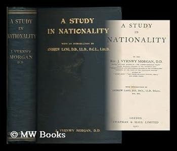 Hardcover A study in nationality / by J. Vyrnwy Morgan ; with introduction by Andrew Laing Book