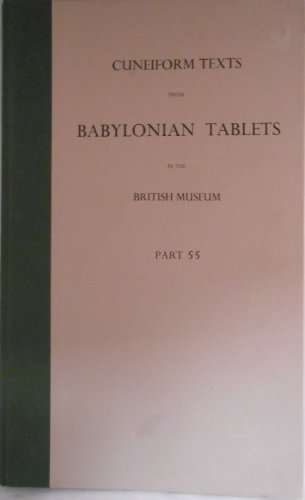 Cuneiform Texts from Babylonian Tablets in the British Museum Part 55: Pt. 55