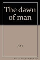 Dawn of Man 0500011982 Book Cover