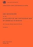 Vol 36 IARC Monographs: Allyl Compounds, Aldehydes, Epoxides and Peroxides (IARC Monographs on the Evaluation of Carcinogenic Risks to H)