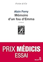 Mémoire d'un fou d'Emma (Fiction & Cie) (French Edition) 202094510X Book Cover