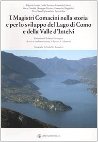 I magistri comacini nella storia e per lo sviluppo...