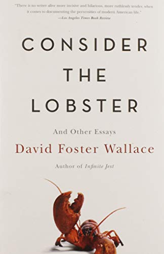 Consider the Lobster and Other Essays Consider the Lobster and Other Essays
