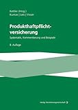 Produkthaftpflichtversicherung: Systematik, Kommentierung und Beispiele