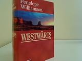 Westwärts : - Penelope Williamson