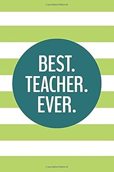 Paperback Best Teacher Ever (6x9 Journal): Lined Writing Notebook, 120 Pages – Preppy Lime & Emerald Green Striped (Cute Teacher Gift Journals) Book