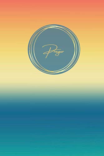The Prayer Journal with Calendar Header - Prayer Request Pages, I AM Mapping Exercise, Monthly Reflection, Weekly Quotes for inspiration, Notes & Free Space: Rainbow Ombre Colorful Design Cover