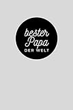 Bester Papa der Welt: Kariertes Notizbuch, 120 Seiten - Die beste Alternative zu Grusskarten... landet wahrscheinlich nicht im Papierkorb und er verwendet ihn möglicherweise tatsächlich!