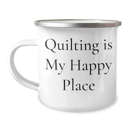 Quilting is My Happy Place, Camping Mug for Quilting Lovers, Birthday Unique Gift for Friends from Family, 12 oz Stainless Steel Enamel Finish
